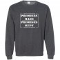 Promises made promises kept trump rally sign Sweatshirt