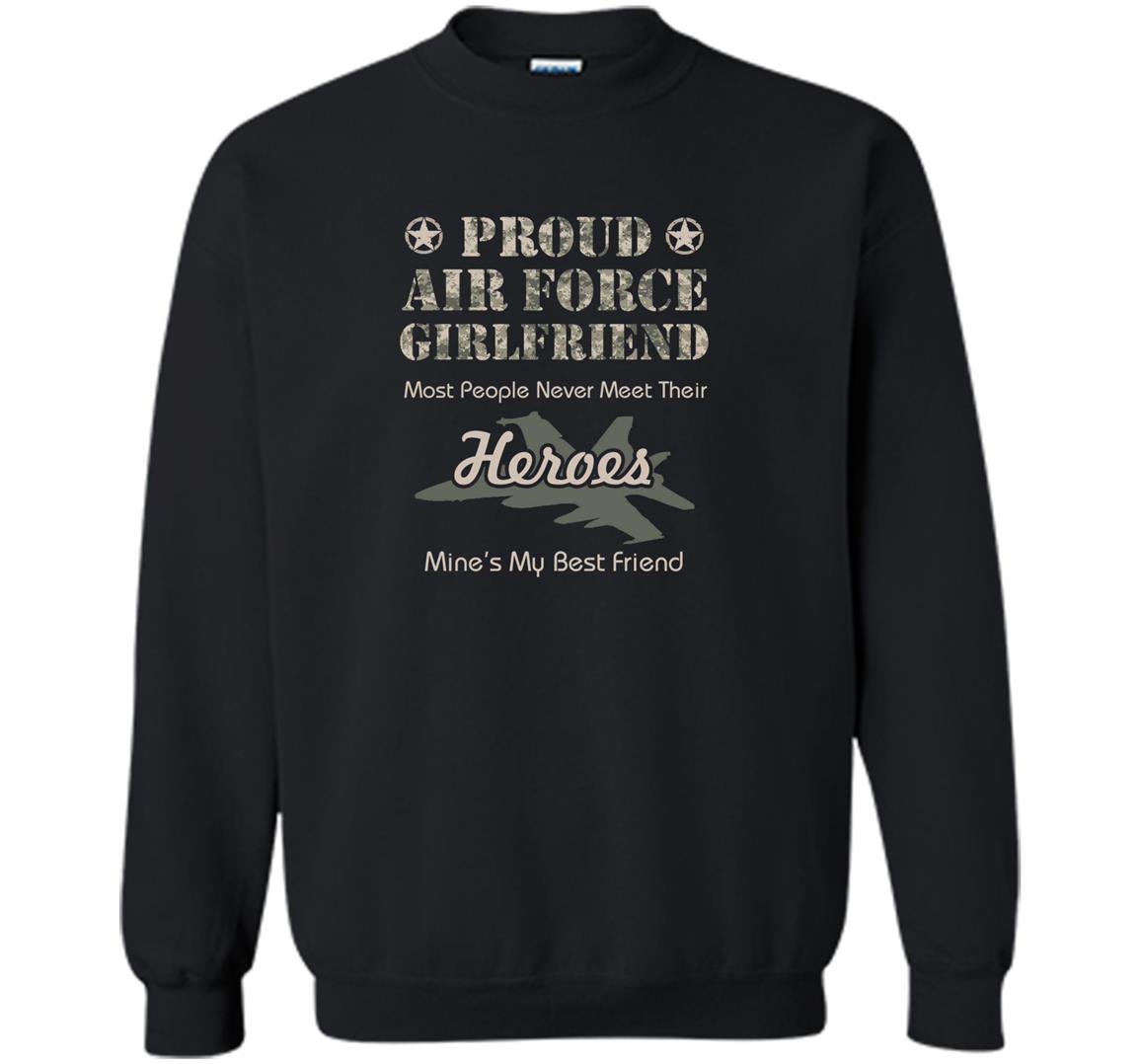 Proud air force girlfriend air force Sweatshirt