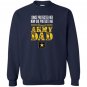 Proud army dad daughter soldier air force Sweatshirt