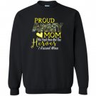 Proud army mom heroes i raised mine Sweatshirt