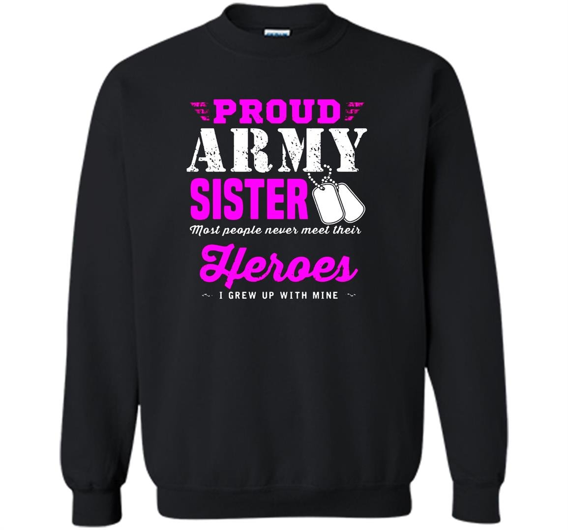 Proud army sister Sweatshirt