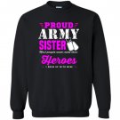 Proud army sister Sweatshirt