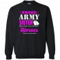 Proud army sister Sweatshirt