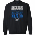 Proud military dad daughter soldier air force Sweatshirt
