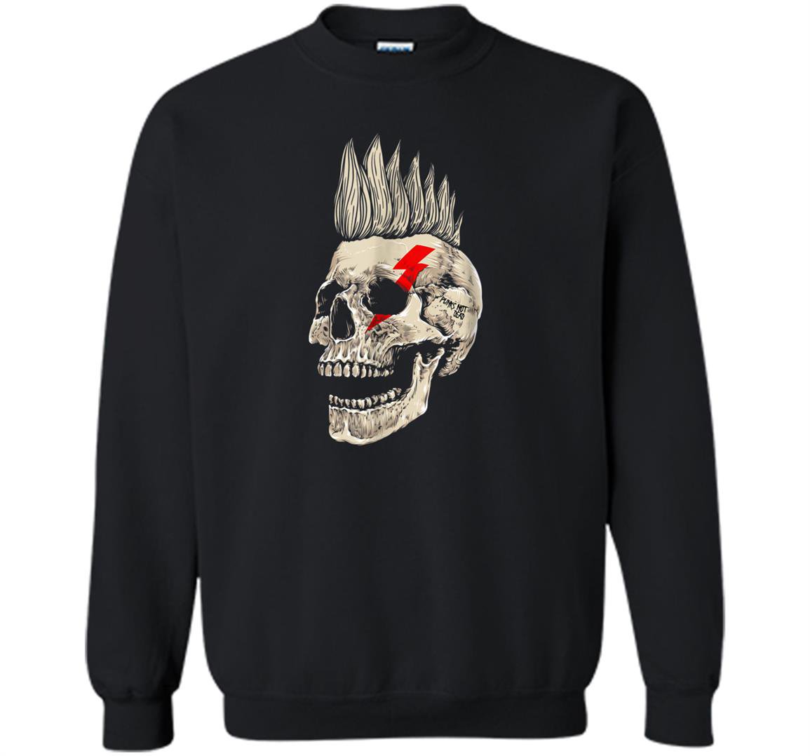Punk rock punks not dead skull mohawk style Sweatshirt