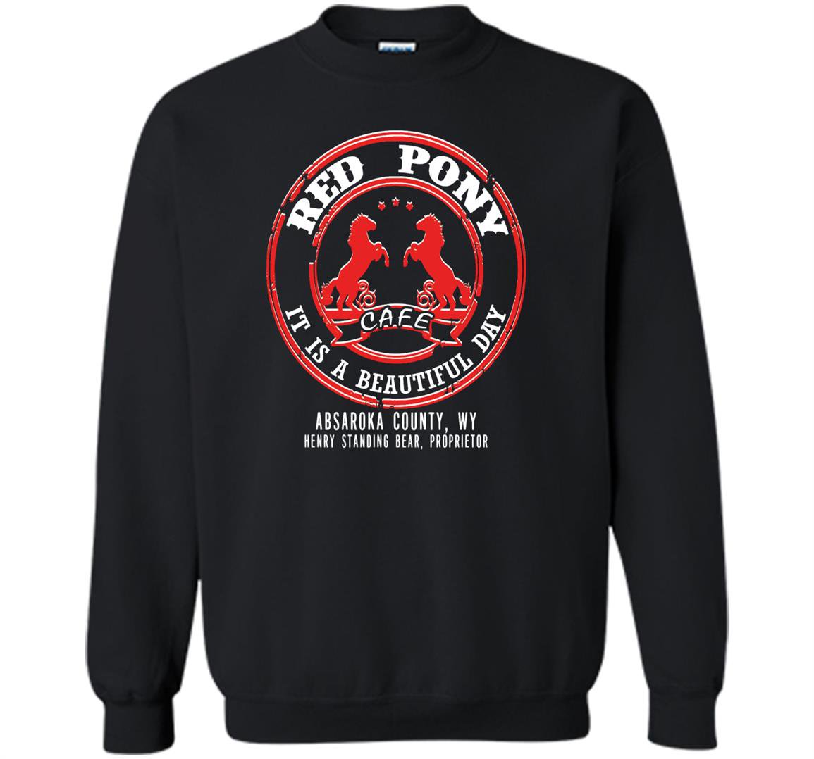 Red pony it is a beautiful day Sweatshirt