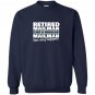 Retired mailman like a regular postal worker happier Sweatshirt