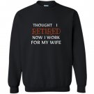 Retirement celebrate funny end work bossy wife gift Sweatshirt