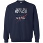 Retro i need my space nasa logo Sweatshirt
