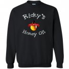 Rickys honey oil its decent Sweatshirt