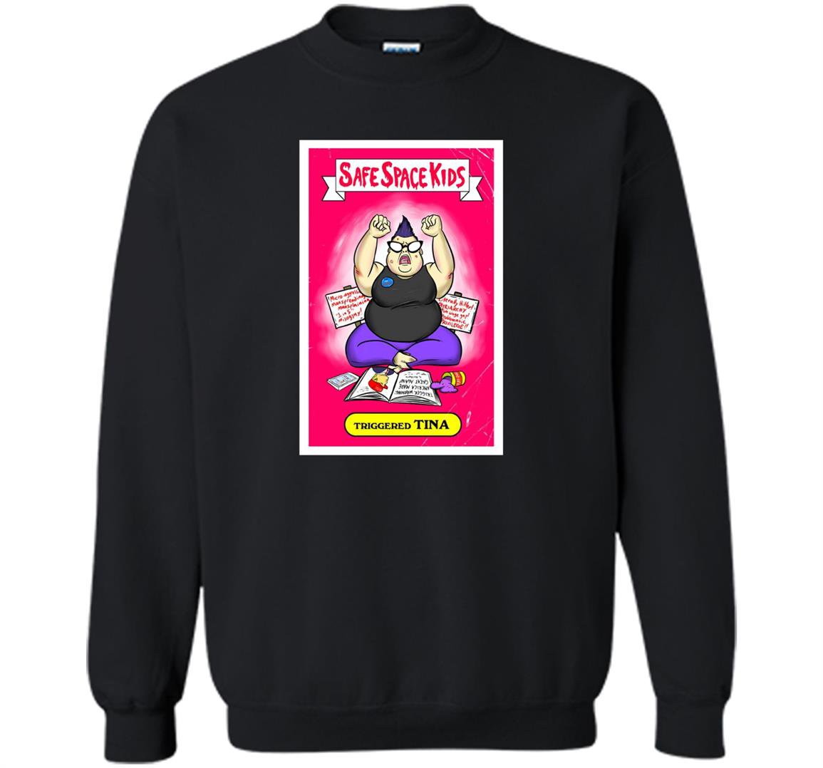 Safe space triggered tina trigglypuff Sweatshirt