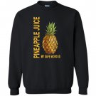 Safe word pineapple juice Sweatshirt