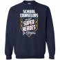 School counselors are super heroes in disguise Sweatshirt