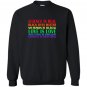 Science is real blm love is love pride Sweatshirt