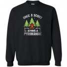 Scout once a scout always a pyromaniac gift Sweatshirt