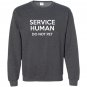 Service human do not pet funny Sweatshirt