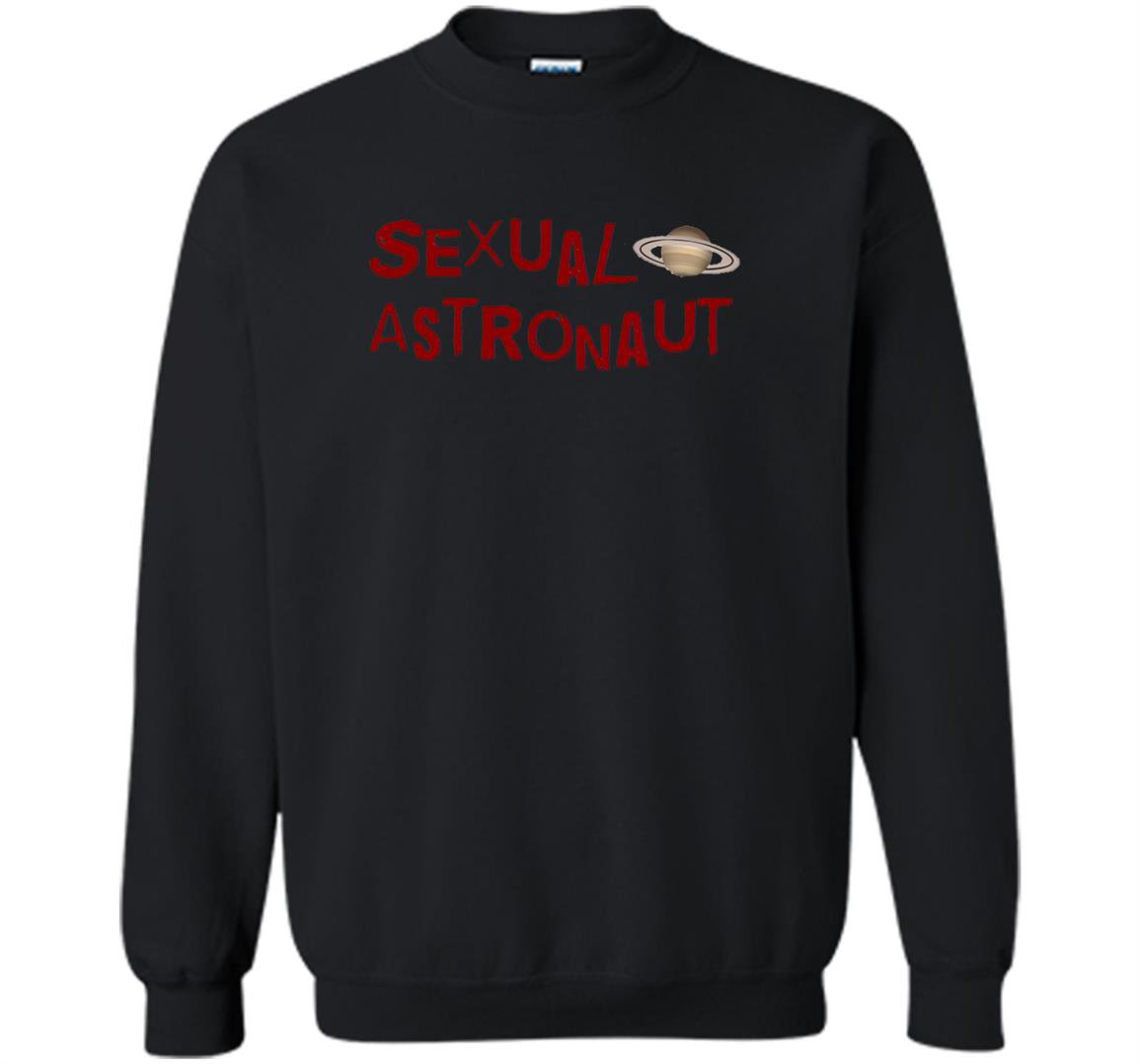 Sexual astronaut Sweatshirt