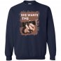 She wants the d chord guitar Sweatshirt