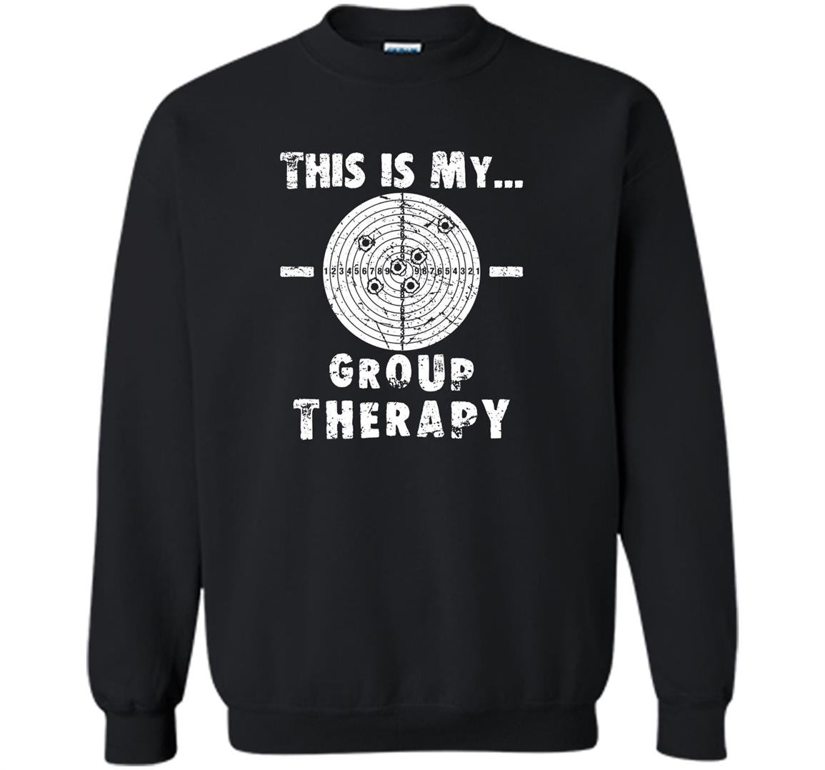 Shooting is my group therapy gun support Sweatshirt