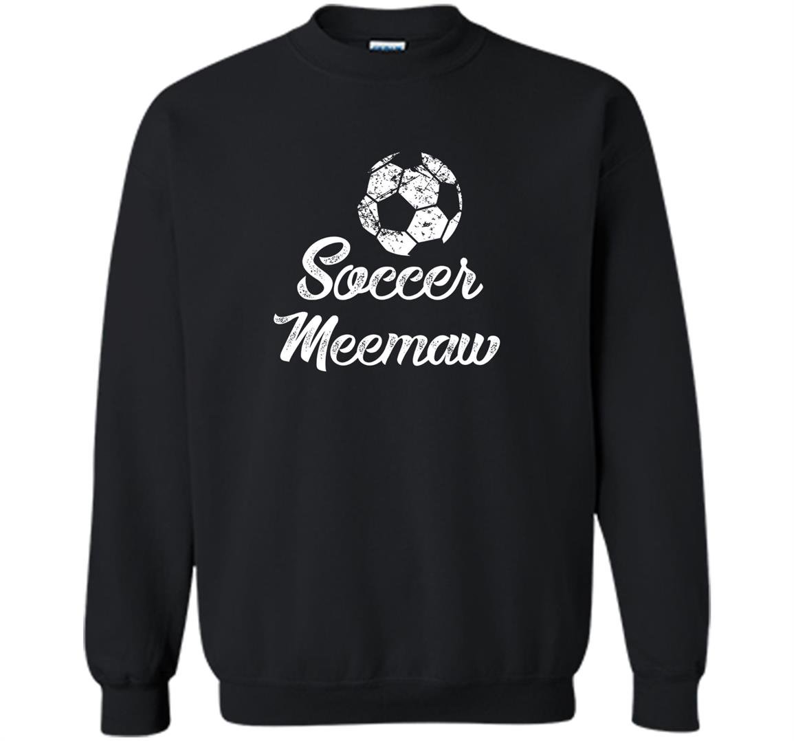 Soccer meemaw cute funny player fan gift Sweatshirt
