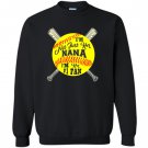 Softball im not just her nana fan Sweatshirt