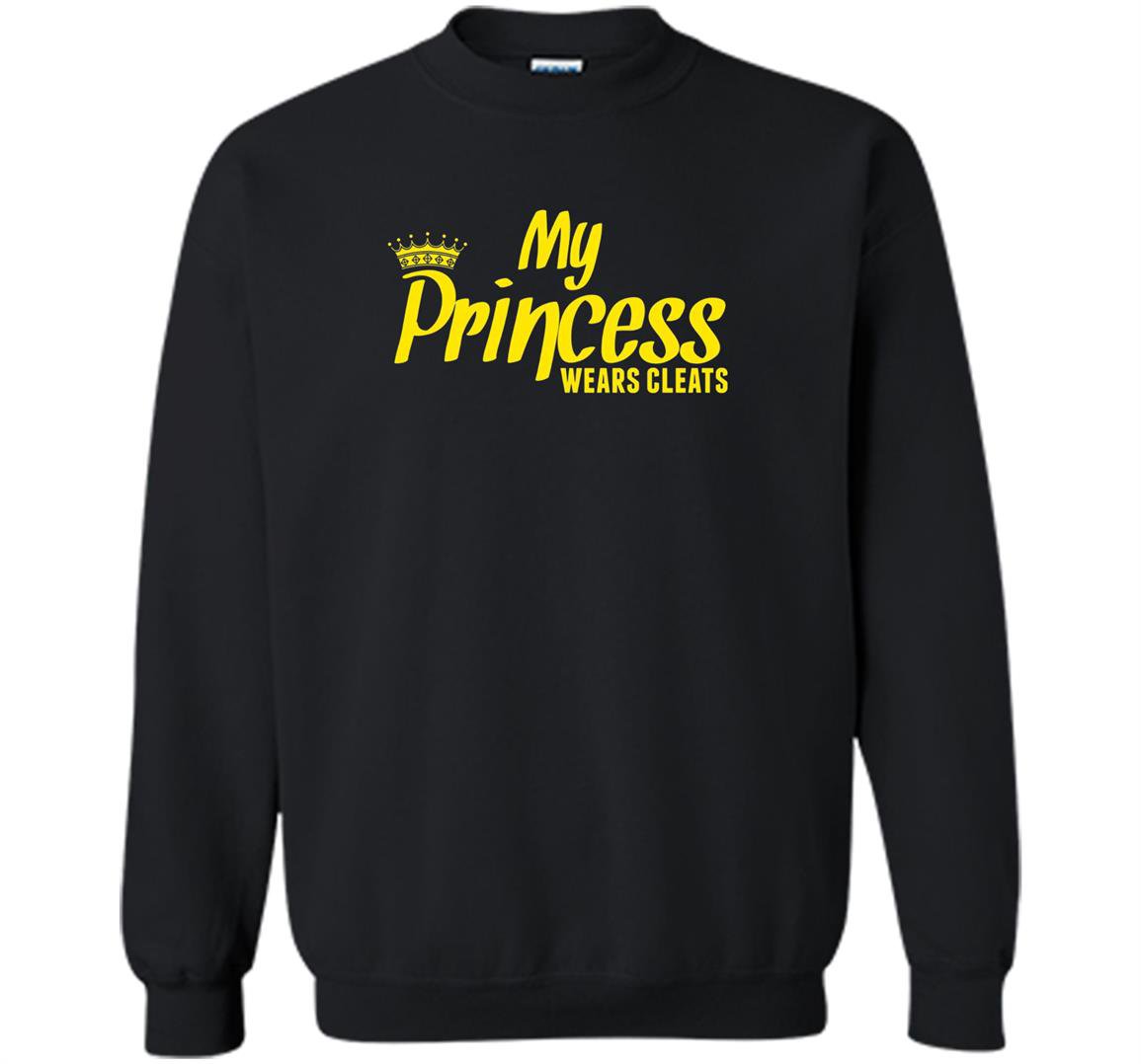 Softball my princess wears cleats Sweatshirt