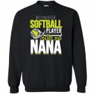 Softball nana favorite player calls me nana Sweatshirt