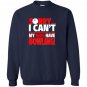 Sorry i cant my kids have bowling mom or dad Sweatshirt