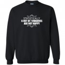 Statistically 6 out of 7 dwarves are not happy humor Sweatshirt