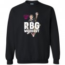 Stay strong and you can too notorious rbg workout Sweatshirt