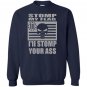 Stomp my flag your ass american punisher 3 biker nra Sweatshirt