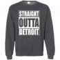 Straight outta detroit funny michigan gift Sweatshirt