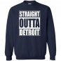 Straight outta detroit funny michigan gift Sweatshirt