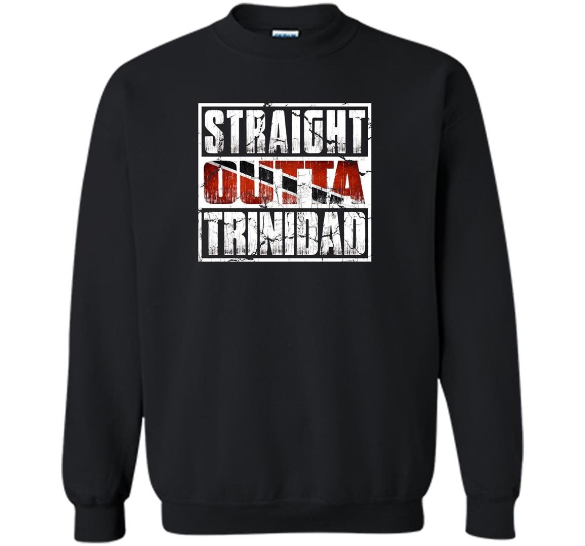 Straight outta trinidad trinidad flag Sweatshirt