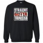 Straight outta trinidad trinidad flag Sweatshirt