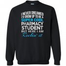 Super cool pharmacy student funny gift Sweatshirt