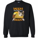 Taco cat Sweatshirt
