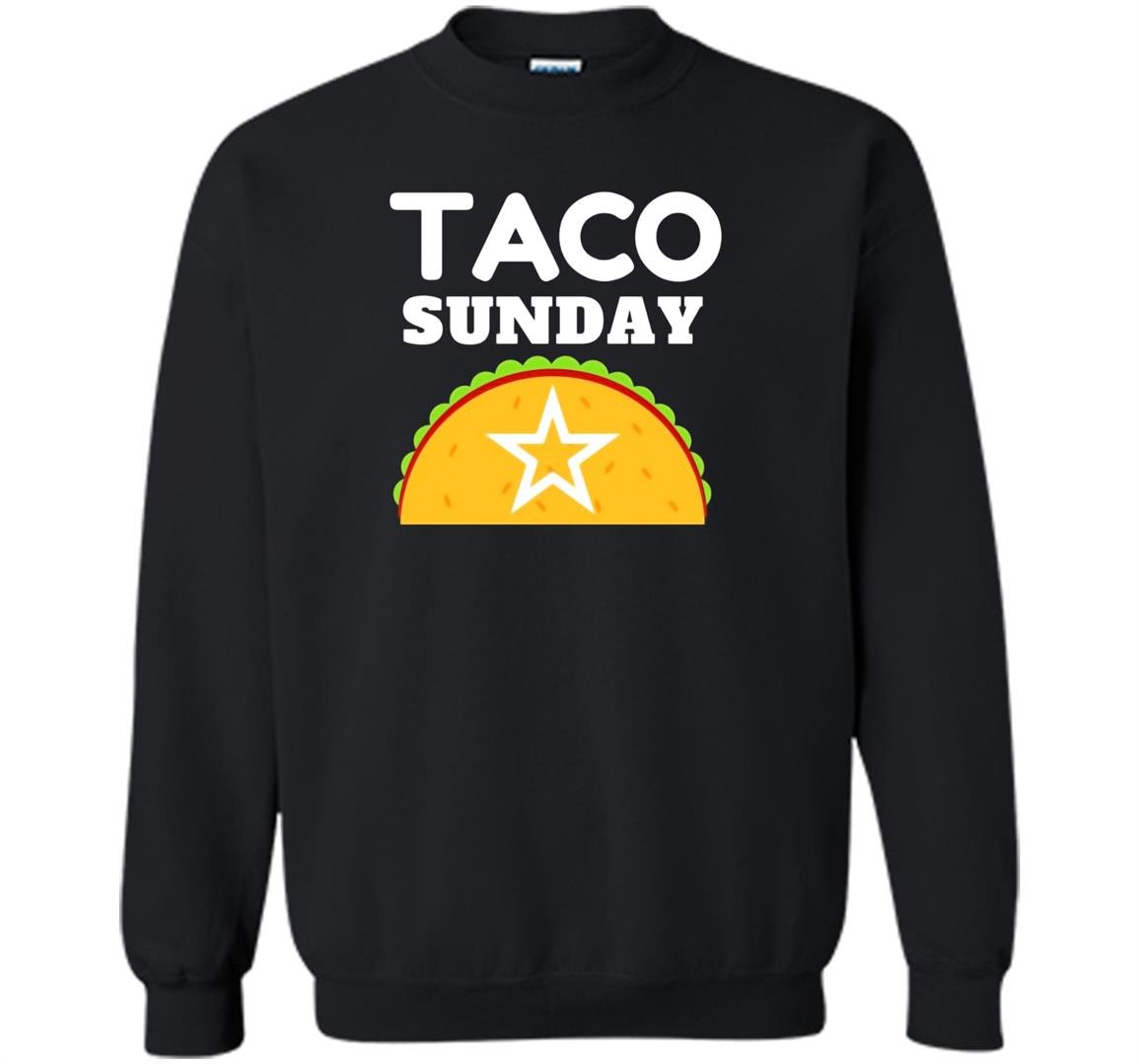Taco sunday star Sweatshirt