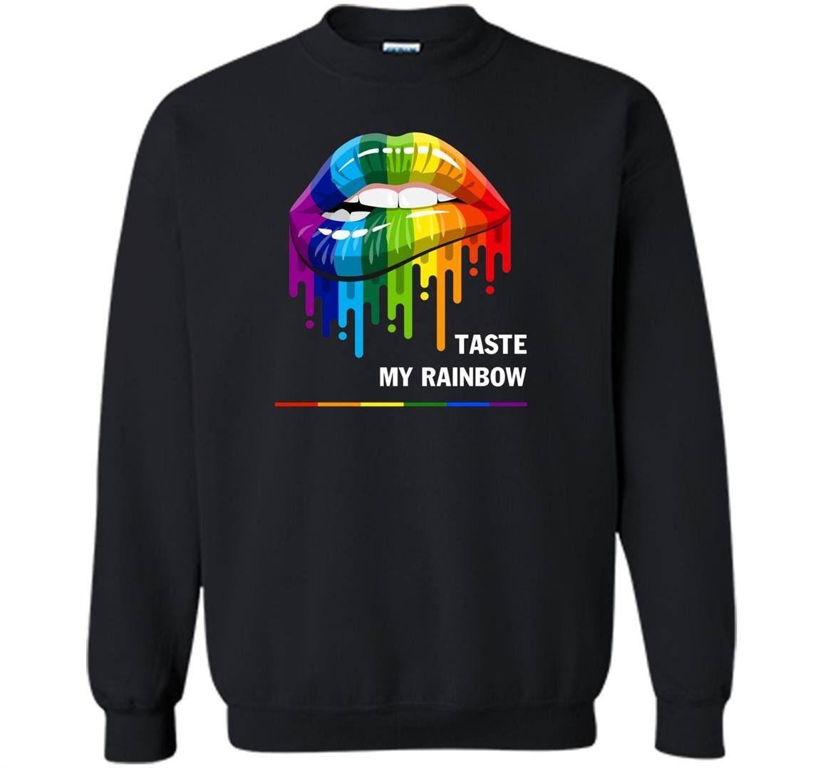 Taste my rainbow lgbt Sweatshirt