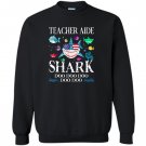 Teacher aide shark doo doo doo gift Sweatshirt