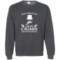 Thats what i do i smoke cigars and i know things Sweatshirt