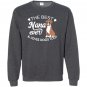 The best nana ever and loves dogs too boxer lover Sweatshirt