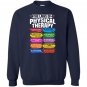 The laws of physical therapy awesome therapist gift Sweatshirt