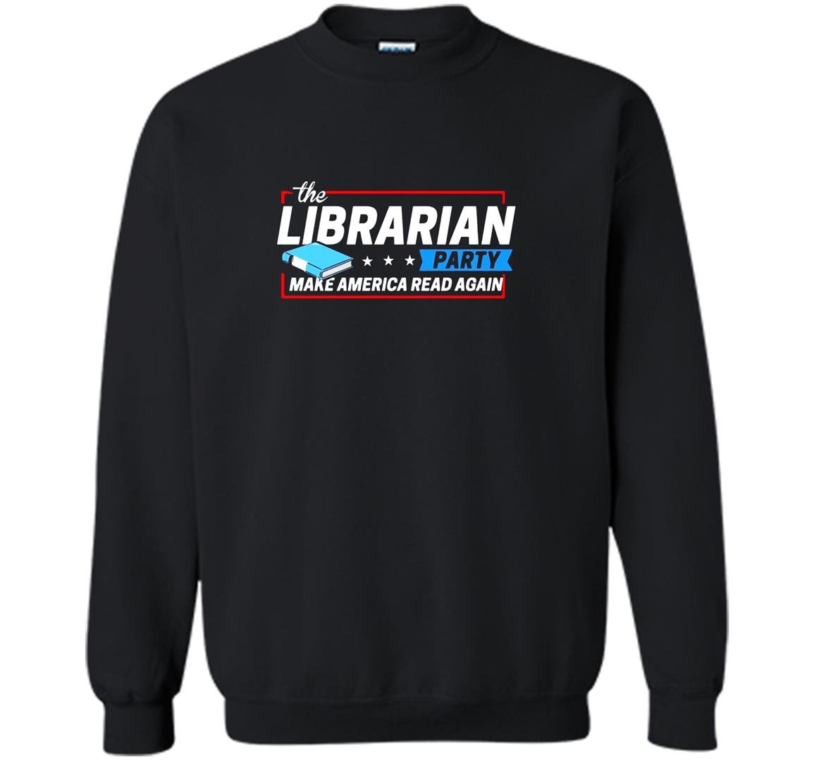 The librarian party make america read again hot Sweatshirt