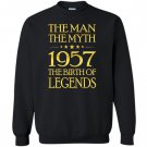 The man the myth 1957 the birth of legends Sweatshirt