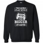 The more i play with it the bigger it gets jeep gift Sweatshirt