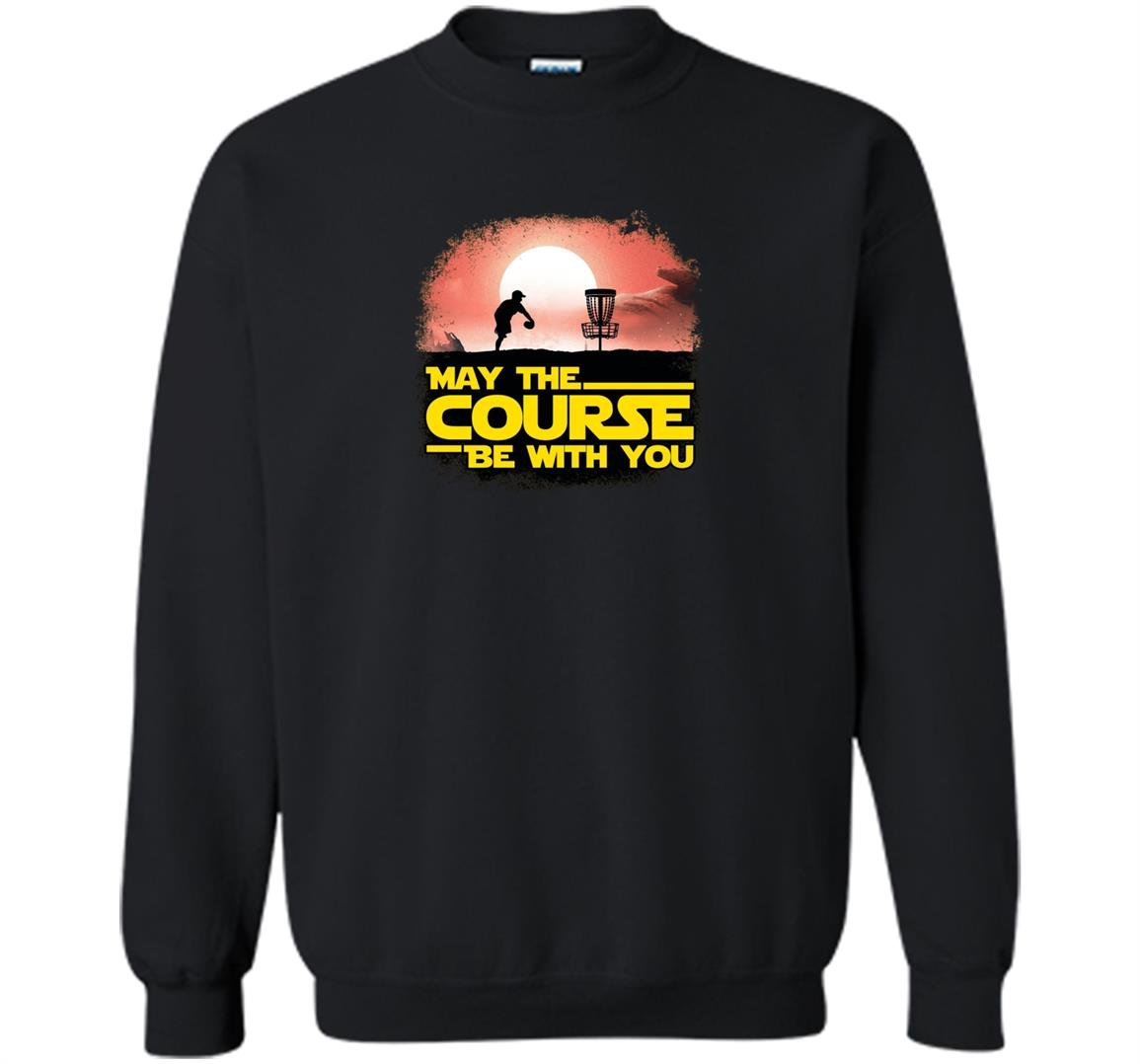 The official may the course be with you disc golf Sweatshirt