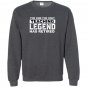 The one the only teaching legend has retired Sweatshirt
