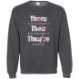 There their theyre english grammar funny teacher Sweatshirt