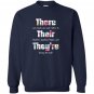 There their theyre english grammar funny teacher Sweatshirt